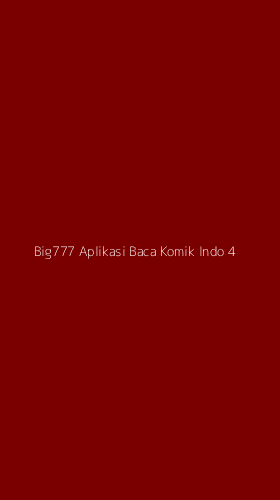 Tampilan Antarmuka Aplikasi Big777 Aplikasi Baca Komik Indo - 4