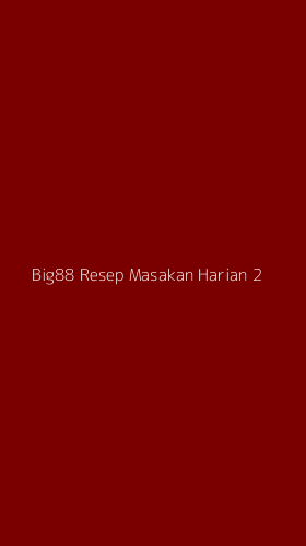 Tampilan Antarmuka Aplikasi Big88 Resep Masakan Harian - 2