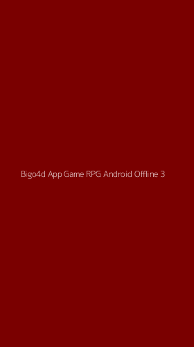 Tampilan Antarmuka Aplikasi Bigo4d App Game Rpg Android Offline - 3