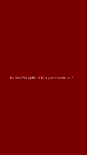 Tampilan Antarmuka Aplikasi Bigslot288 Aplikasi Kebugaran Android - 3