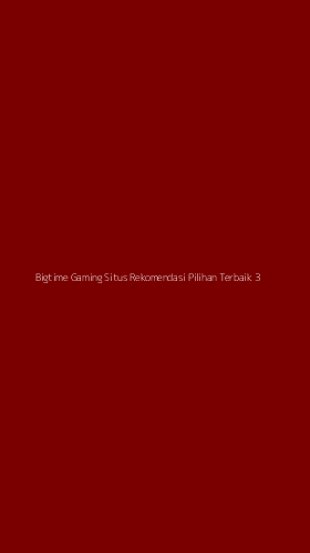 Tampilan Antarmuka Aplikasi Bigtime Gaming Situs Rekomendasi Pilihan Terbaik - 3