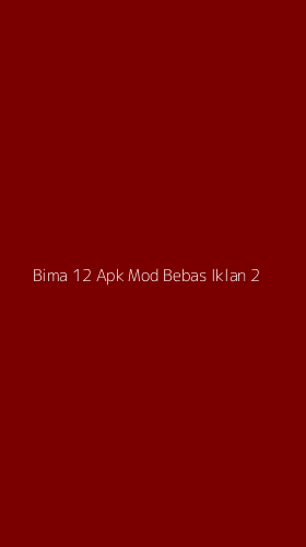 Tampilan Antarmuka Aplikasi Bima 12 Apk Mod Bebas Iklan - 2
