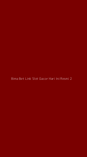 Tampilan Antarmuka Aplikasi Bima Bet Link Slot Gacor Hari Ini Resmi - 2