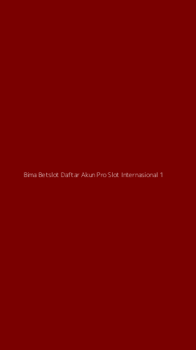 Tampilan Antarmuka Aplikasi Bima Betslot Daftar Akun Pro Slot Internasional - 1