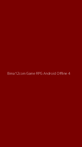 Tampilan Antarmuka Aplikasi Bima12com Game Rpg Android Offline - 4