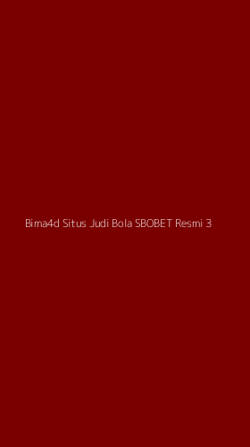 Tampilan Antarmuka Aplikasi Bima4d Situs Judi Bola Sbobet Resmi - 3