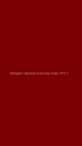 Tampilan Antarmuka Aplikasi Bimabet Aplikasi Editing Video Pro - 1