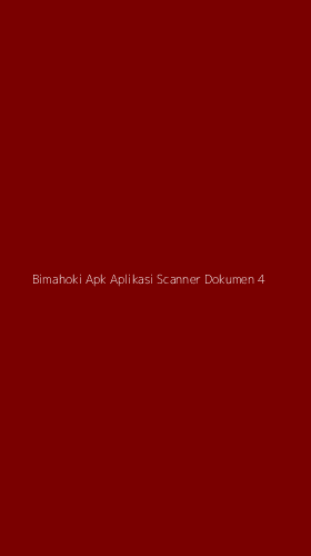 Tampilan Antarmuka Aplikasi Bimahoki Apk Aplikasi Scanner Dokumen - 4