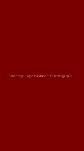 Tampilan Antarmuka Aplikasi Bimbotogel Login Panduan Seo Terlengkap - 2