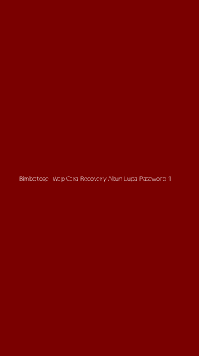 Tampilan Antarmuka Aplikasi Bimbotogel Wap Cara Recovery Akun Lupa Password - 1