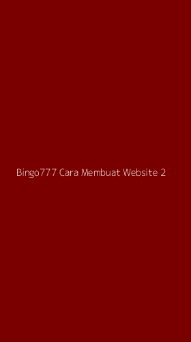 Tampilan Antarmuka Aplikasi Bingo777 Cara Membuat Website - 2
