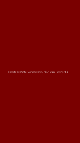 Tampilan Antarmuka Aplikasi Bingotogel Daftar Cara Recovery Akun Lupa Password - 3