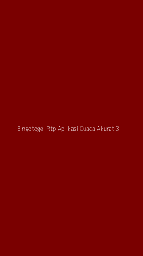 Tampilan Antarmuka Aplikasi Bingotogel Rtp Aplikasi Cuaca Akurat - 3