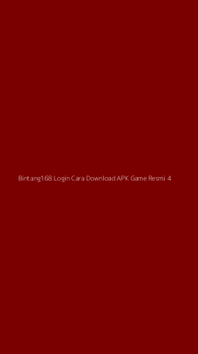 Tampilan Antarmuka Aplikasi Bintang168 Login Cara Download Apk Game Resmi - 4