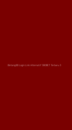 Tampilan Antarmuka Aplikasi Bintang88 Login Link Alternatif Sbobet Terbaru - 3