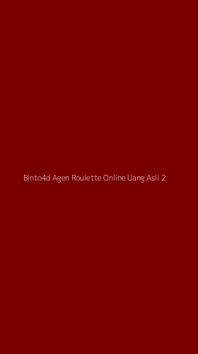 Tampilan Antarmuka Aplikasi Binto4d Agen Roulette Online Uang Asli - 2
