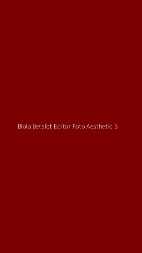 Tampilan Antarmuka Aplikasi Biola Betslot Editor Foto Aesthetic - 3