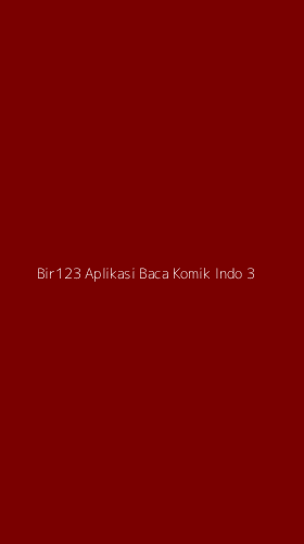 Tampilan Antarmuka Aplikasi Bir123 Aplikasi Baca Komik Indo - 3