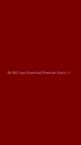 Tampilan Antarmuka Aplikasi Bir365 App Download Premium Gratis - 3