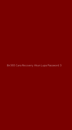 Tampilan Antarmuka Aplikasi Bir365 Cara Recovery Akun Lupa Password - 3