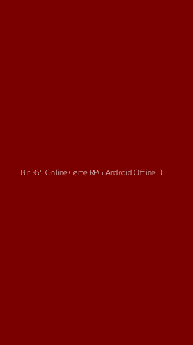 Tampilan Antarmuka Aplikasi Bir365 Online Game Rpg Android Offline - 3