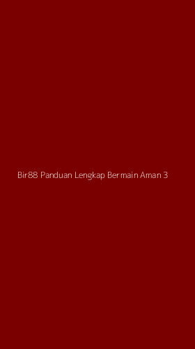 Tampilan Antarmuka Aplikasi Bir88 Panduan Lengkap Bermain Aman - 3