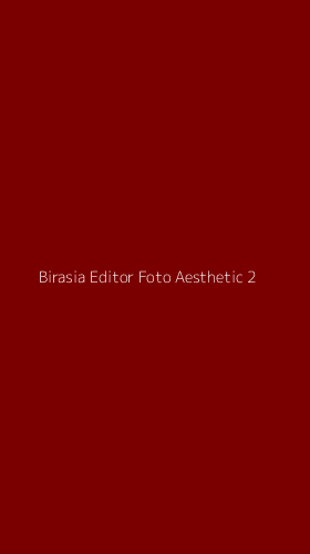 Tampilan Antarmuka Aplikasi Birasia Editor Foto Aesthetic - 2