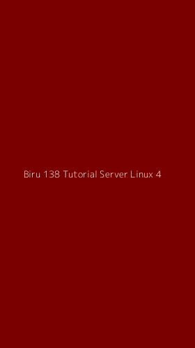 Tampilan Antarmuka Aplikasi Biru 138 Tutorial Server Linux - 4