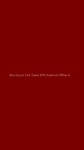 Tampilan Antarmuka Aplikasi Biru Gacor Slot Game Rpg Android Offline - 4