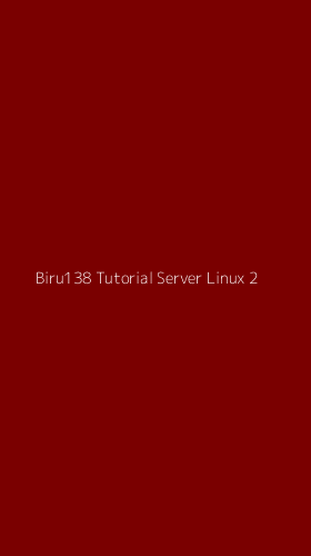 Tampilan Antarmuka Aplikasi Biru138 Tutorial Server Linux - 2