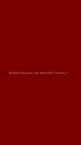 Tampilan Antarmuka Aplikasi Biru69 Kumpulan Link Alternatif Terbaru - 1