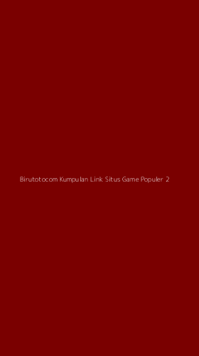 Tampilan Antarmuka Aplikasi Birutotocom Kumpulan Link Situs Game Populer - 2