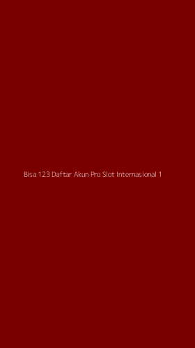 Tampilan Antarmuka Aplikasi Bisa 123 Daftar Akun Pro Slot Internasional - 1