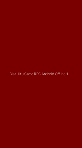 Tampilan Antarmuka Aplikasi Bisa Jitu Game Rpg Android Offline - 1