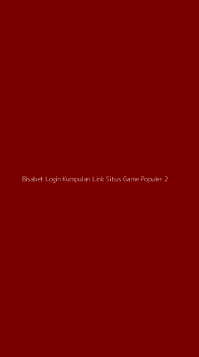 Tampilan Antarmuka Aplikasi Bisabet Login Kumpulan Link Situs Game Populer - 2