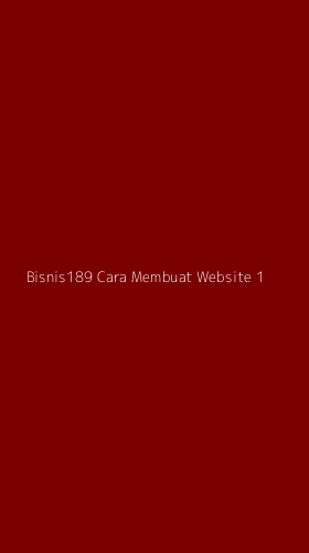 Tampilan Antarmuka Aplikasi Bisnis189 Cara Membuat Website - 1