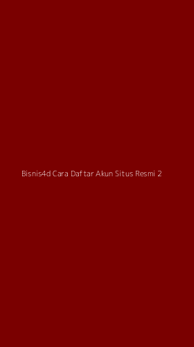 Tampilan Antarmuka Aplikasi Bisnis4d Cara Daftar Akun Situs Resmi - 2