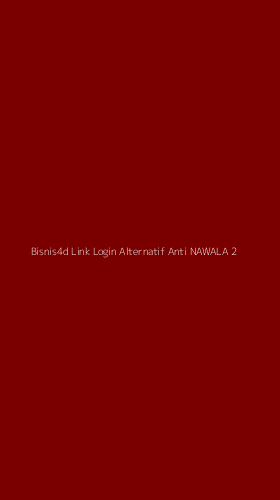 Tampilan Antarmuka Aplikasi Bisnis4d Link Login Alternatif Anti Nawala - 2