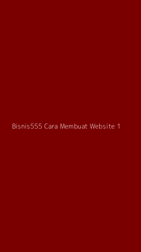 Tampilan Antarmuka Aplikasi Bisnis555 Cara Membuat Website - 1