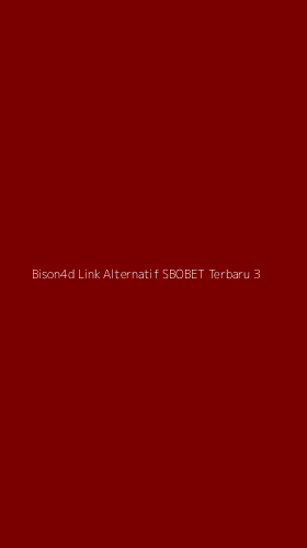 Tampilan Antarmuka Aplikasi Bison4d Link Alternatif Sbobet Terbaru - 3