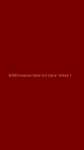 Tampilan Antarmuka Aplikasi Bit88 Kumpulan Game Slot Gacor Terbaik - 1