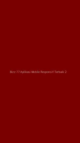 Tampilan Antarmuka Aplikasi Bizz 77 Aplikasi Mobile Responsif Terbaik - 2