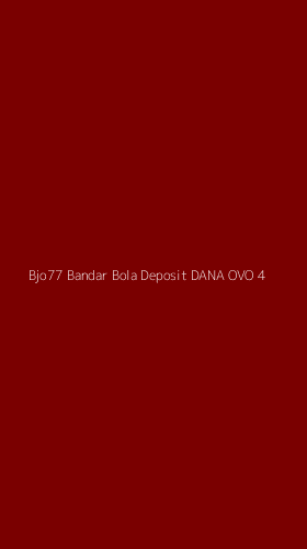Tampilan Antarmuka Aplikasi Bjo77 Bandar Bola Deposit Dana Ovo - 4