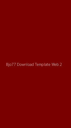 Tampilan Antarmuka Aplikasi Bjo77 Download Template Web - 2
