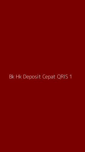 Tampilan Antarmuka Aplikasi Bk Hk Deposit Cepat Qris - 1
