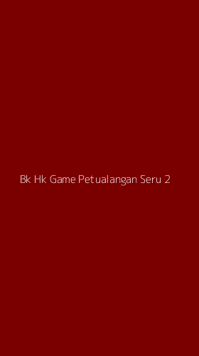 Tampilan Antarmuka Aplikasi Bk Hk Game Petualangan Seru - 2