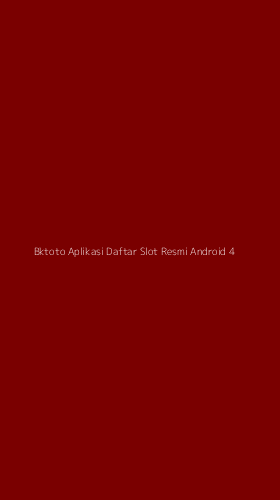 Tampilan Antarmuka Aplikasi Bktoto Aplikasi Daftar Slot Resmi Android - 4