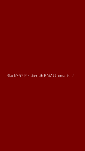 Tampilan Antarmuka Aplikasi Black367 Pembersih Ram Otomatis - 2