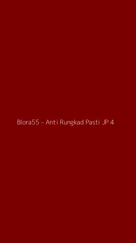 Tampilan Antarmuka Aplikasi Blora55 - Anti Rungkad Pasti JP - 4