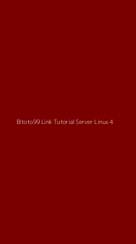 Tampilan Antarmuka Aplikasi Bltoto99 Link Tutorial Server Linux - 4